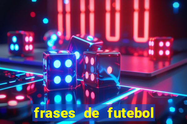 frases de futebol feminino para status tumblr